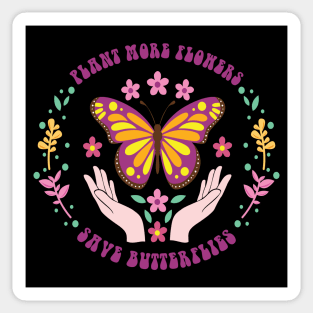 Plant More Flowers Save Butterflies Sticker